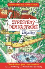 Ztřeštěný dům na stromě 13 pater - Andy Griffiths, Terry Denton