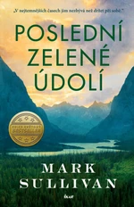 Poslední zelené údolí - Mark T. Sullivan - e-kniha