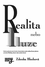 Realita nebo iluze - Zdenka Blechová