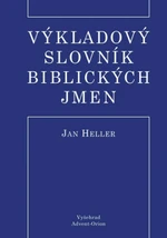 Výkladový slovník biblických jmen - Jan Heller