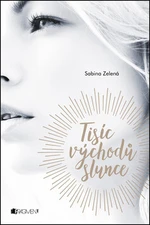 Tisíc východů slunce - Sabina Zelená