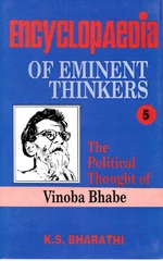 Encyclopaedia of Eminent Thinkers Volume-5 (The Political Thought of Vinoba)