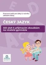 Český jazyk - 333 úloh k přijímacím zkouškám na víceletá gymnázia
