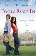 Fools Rush In (Weddings by Bella Book #1)