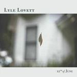 Lyle Lovett - 12th Of June (LP)