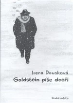 Goldstein píše dceři - Irena Dousková, Lucie Lomová
