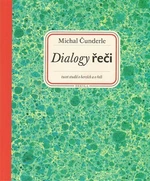 Dialogy řeči - Michal Čunderle