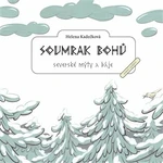 Soumrak bohů - Helena Kadečková, Jan Gruml