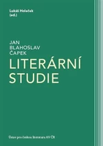 Literární studie - Lukáš Holeček, Jan Blahoslav Čapek