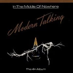 Modern Talking – In The Middle Of Nowhere
