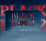 Black Home 2 Steam CD Key