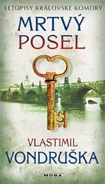 Mrtvý posel - Letopisy královské komory 9. díl - Vlastimil Vondruška