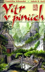 Vítr v piniích - Františka Vrbenská, Jakub D. Kočí