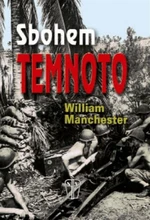 Sbohem temnoto - Fiona Neillová, William Manchester