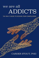 We Are All Addicts