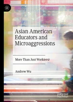 Asian American Educators and Microaggressions