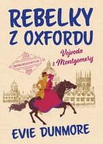 Rebelky z Oxfordu: Vojvoda z Montgomery, Dunmore Evie