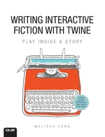 Writing Interactive Fiction with Twine