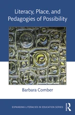 Literacy, Place, and Pedagogies of Possibility