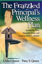 The Frazzled Principalâ²s Wellness Plan