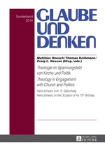 Theologie im Spannungsfeld von Kirche und Politik - Theology in Engagement with Church and Politics