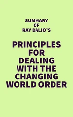 Summary of Ray Dalio's Principles for Dealing with the Changing World Order