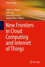 New Frontiers in Cloud Computing and Internet of Things