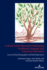 Critical Action Research Challenging Neoliberal Language and Literacies Education