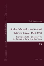 British Information and Cultural Policy in Greece, 1943â1950
