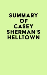 Summary of Casey Sherman's Helltown