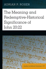 The Meaning and Redemptive-Historical Significance of John 20