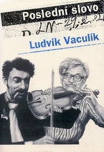 Poslední slovo - Ludvík Vaculík