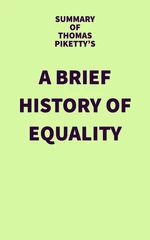 Summary of Thomas Piketty's A Brief History of Equality