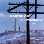John Scofield, Pat Metheny – I Can See Your House From Here LP