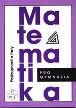 Matematika pro gymnázia - Posloupnosti a řady