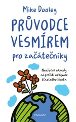 Průvodce vesmírem pro začátečníky - Mike Dooley - e-kniha