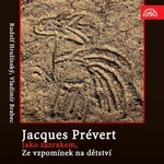 Jako zázrakem, Ze vzpomínek na dětství - Jacques Andre Marie Prévert - audiokniha