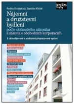 Nájemní a družstevní bydlení podle OZ a zákona o obchodních korporacích - Stanislav Křeček, Pavlína Brzobohatá