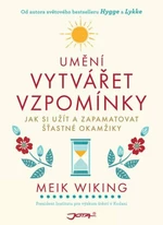 Umění vytvářet vzpomínky - Meik Wiking