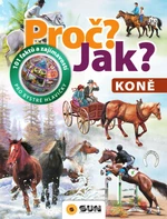 Proč? Jak? Koně - Hana Jovanovičová