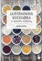 Luštěninová kuchařka se spoustou zeleniny - Petr Klíma