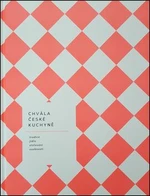 Chvála české kuchyně - bible české gastronomie - Hugo Schreiber, Yvetta Dörflová, Jarmila Schreiberová