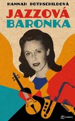Jazzová baronka - Hannah Rothschild