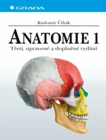 Anatomie 1. - Radomír Čihák