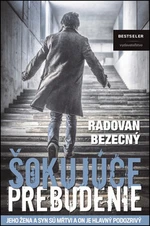 Šokujúce prebudenie - Radovan Bezecný