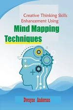 Creative Thinking Enhancement Skills Using Mind Mapping Techniques