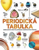 Periodická tabulka. Obrazová encyklopedie chemických prvků - Tom Jackson