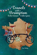 Travels with a Brompton in the CÃ©vennes and Other Regions