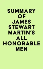 Summary of James Stewart Martin's All Honorable Men