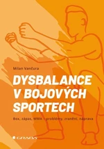 Dysbalance v bojových sportech - Milan Vančura